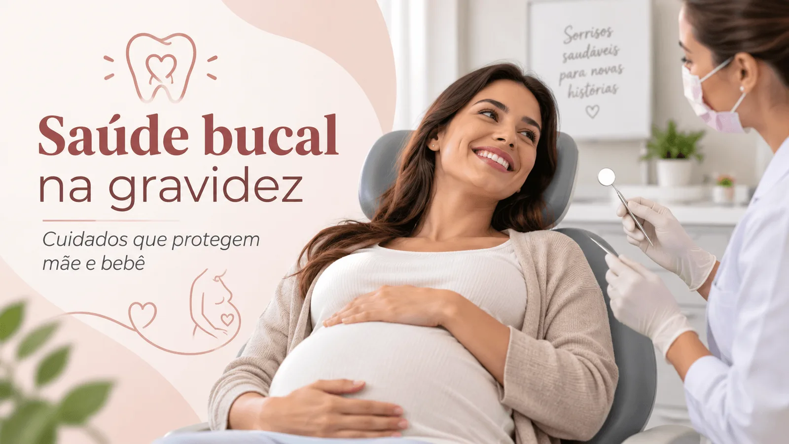 Saúde bucal na gravidez: cuidados que protegem mãe e bebê